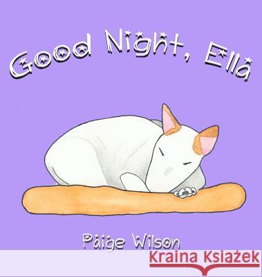 Good Night, Ella Paige Wilson W. S. Wilson 9780997666717