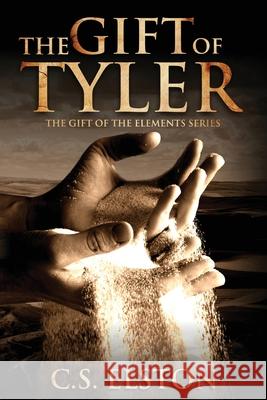 The Gift of Tyler C S Elston   9780997672206 Electric Quill Press