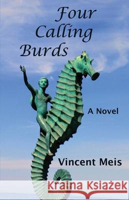 Four Calling Burds Vincent Meis 9780997672848