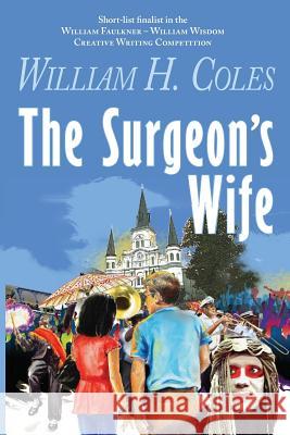 The Surgeon's Wife William H. Coles Betty Harper 9780997672947 Storyinliteraryfiction.com
