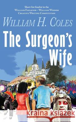 The Surgeon's Wife William H. Coles Betty Harper 9780997672954 Storyinliteraryfiction.com