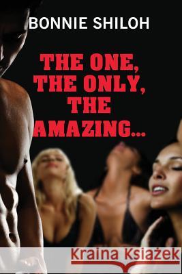 The One, The Only, The Amazing... Shiloh, Bonnie 9780997676013 David Osterhout