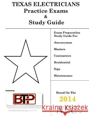 Texas Electricians Practice Exam & Study Guide Ray Holder Brown Technical Publications 9780997679014 Brown Technical Publications Inc