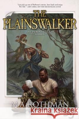 The Plainswalker M. a. Rothman 9780997679335 Primordial Press