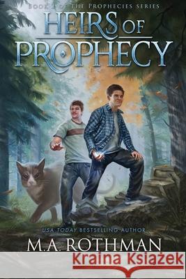 Heirs of Prophecy M. a. Rothman 9780997679359 Primordial Press