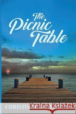 The Picnic Table Christopher Chapman 9780997680614