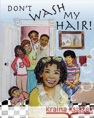 Don't Wash My Hair! Tara F. Mozee 9780997684643 Sevenhorns Publishing/Subsidiary Sevenhorns E