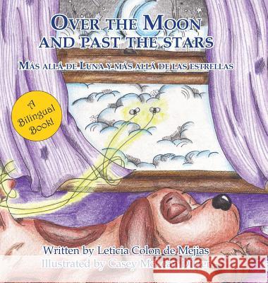 Over the Moon and past the stars Colon De Mejias, Leticia 9780997701432