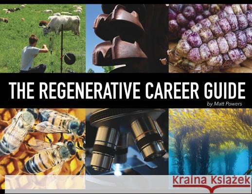 The Regenerative Career Guide Matt Powers 9780997704389 Permaculturepowers123