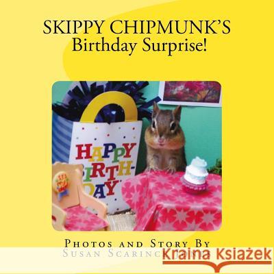 Skippy ChipMunk's Birthday Surprise! Jones, Susan Scarince 9780997713411 Mossy Moot