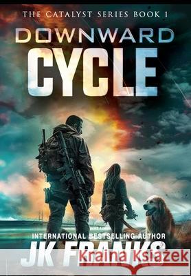 Catalyst: Downward Cycle J K Franks   9780997728903 Red Leaf Books