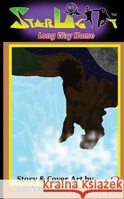 StarLight: Long Way Home Roger, John L. 9780997729511 John Roger