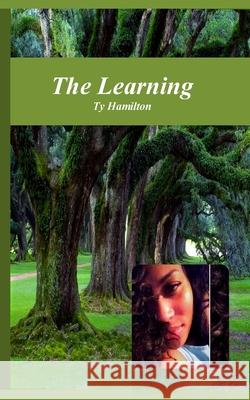 The Learning Ty Hamilton 9780997739909