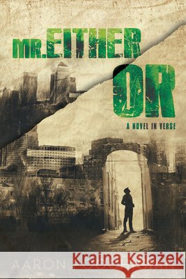 Mr. Either/Or Aaron Poochigian 9780997745528