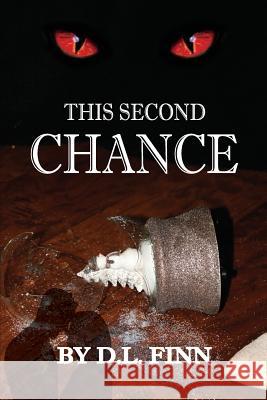 This Second Chance D. L. Finn 9780997751901 D.L. Finn