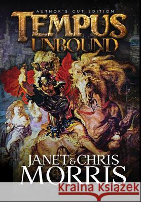 Tempus Unbound Janet Morris (IBPA, AMHA), Chris Morris 9780997758436 Perseid Press