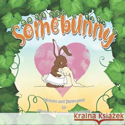 Somebunny Melinda Taliancich Falgoust 9780997760262 Wagging Tales Press