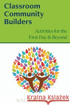 Classroom Community Builders Walton Burns 9780997762877 Alphabet Publishing