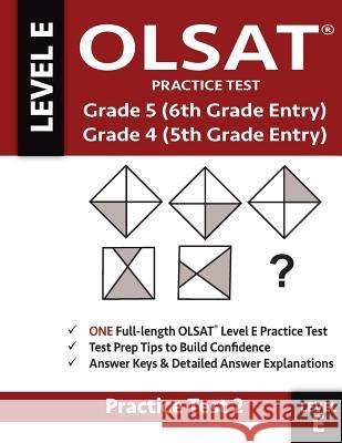 Olsat Practice Test Grade 5 (6th Grade Entry) & Grade 4 (5th Grade Entry)-Test: One Olsat E Practice Test (Practice Test Two), Gifted and Talented 6th Gifted and Talented 9780997768077 Origins Tutoring