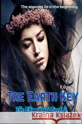 The Earth Key: The Elementals Book 2 Jennifer L. Kelly 9780997776430 Boxerbull Books