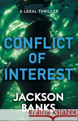 Conflict of Interest Jackson Banks 9780997786156 Jackson Banks