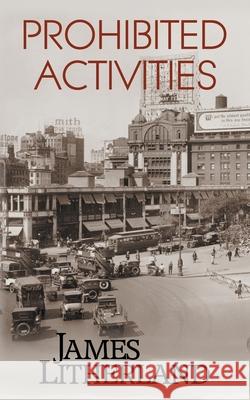 Prohibited Activities (Watchbearers, Book 4) James Litherland 9780997788709 Outpost Stories