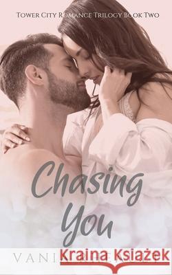 Chasing You Vania Rheault 9780997793086 Coffee and Kisses Press