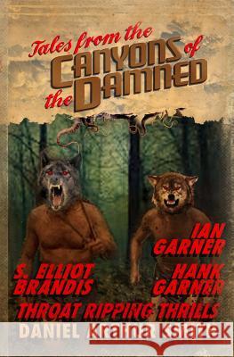 Tales from the Canyons of the Damned: No. 7 Daniel Arthur Smith S. Elliot Brandis Hank Garner 9780997793826