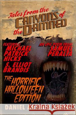 Tales from the Canyons of the Damned: No. 10 Daniel Arthur Smith Michael Patrick Hicks Samuel Peralta 9780997793857