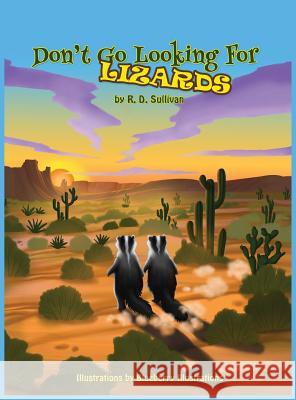 Don't go looking for Lizards Sullivan, R. D. 9780997796919 Rita D. Sullivan