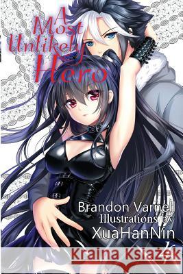 A Most Unlikely Hero, Volume 4: A Sci-Fi Harem Light Novel Varnell, Brandon 9780997802870