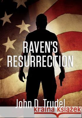 Raven's Resurrection: A Cybertech Thriller John D. Trudel 9780997805291