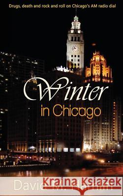 Winter in Chicago David M. Hamlin 9780997806243