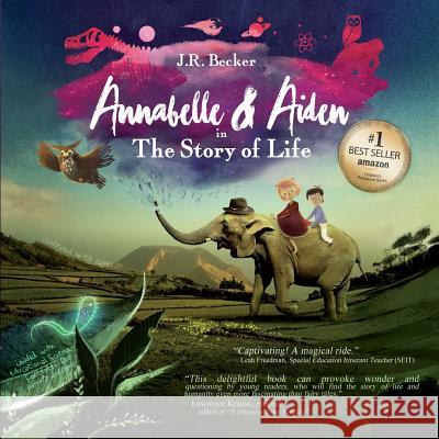 Annabelle & Aiden: The Story Of Life (An Evolution Story) Becker, J. R. 9780997806601 Imaginarium Press, LLC