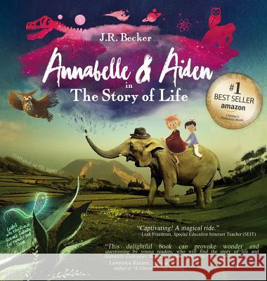 Annabelle & Aiden: The Story Of Life (An Evolution Story) Becker, J. R. 9780997806618 Imaginarium Press, LLC
