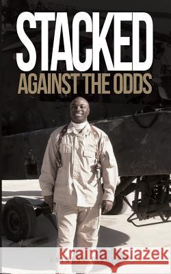 Stacked Against the Odds Anthony E. Fisher 9780997807400