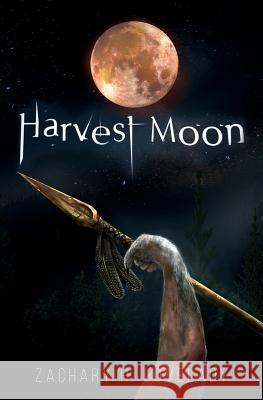 Harvest Moon Zachary T. Lovelady 9780997809015 Valor Publication