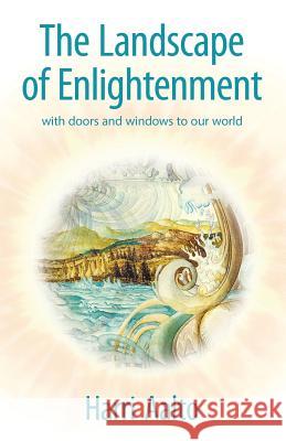 The Landscape of Enlightenment: With Doors and Windows to Our World Harri Aalto 9780997811025 Heko Press