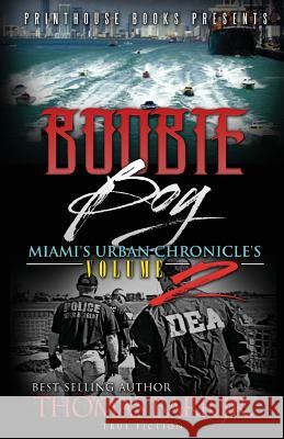 Boobie Boy: Miami's Urban Chronicle's Volume 2 Thomas Bar 9780997811681 VIP Ink Publishing Group, Inc. / Printhouse B