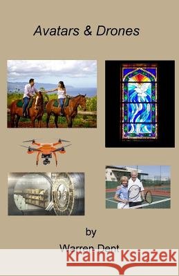 Avatars & Drones Warren Dent 9780997817539