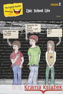 The English Teacher Comics: Epic School Life- issue 2 Brand, Shoshana 9780997821314 Shoshana Brand