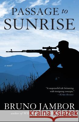 Passage to Sunrise Bruno Jambor   9780997826401