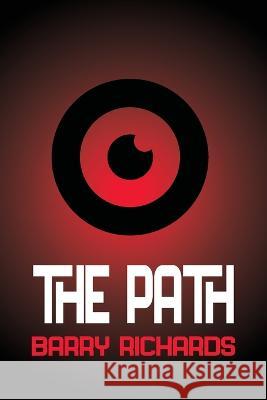 The Path Barry Richards 9780997830767