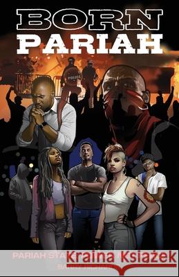 Born Pariah Pariah State: Power Not Peace Barry Richards Torey Richards Cameron Richards 9780997830781