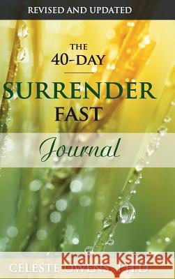 The 40-Day Surrender Fast Journal Celeste Owens 9780997833263