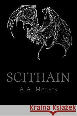 Scithain: Vampyric Witchcraft of the Drakon Covenant A. a. Morain 9780997836387