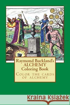 Raymond Buckland's Alchemy Coloring Book Raymond Buckland 9780997848175 Queen Victoria Press