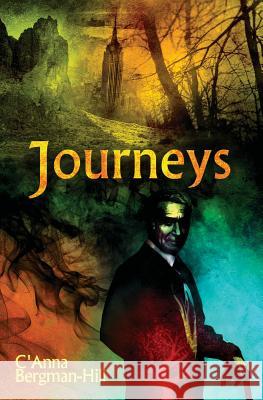 Journeys: An Anthology C'Anna Bergman-Hill 9780997850017