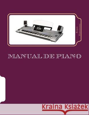 Manual de piano Hernandez, Byron a. 9780997856811 Byron a Hernandez