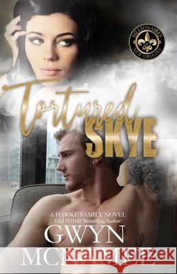 Tortured Skye: A Hawke Family Novel Gwyn McNamee 9780997859416 Twitching Pen Editing